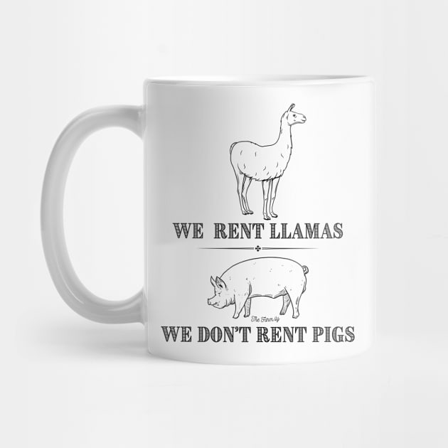 We Rent Llamas, We Don't Rent Pigs by The Farm.ily